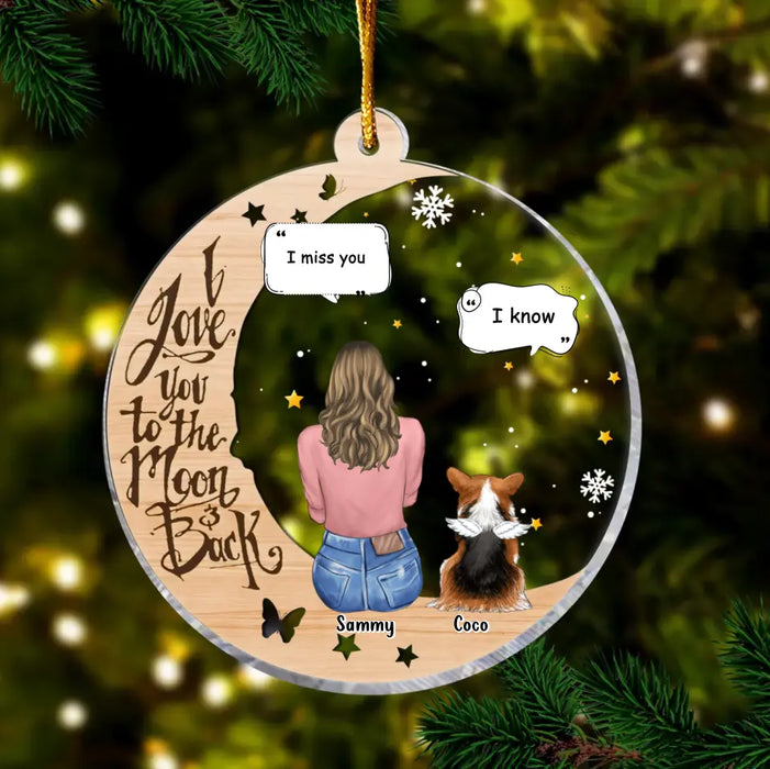 Personalized Memorial Pet Circle Acrylic Ornament - Memorial Gift Idea For Dog/Cat/Rabbit Lover - I Love You To The Moon And Back