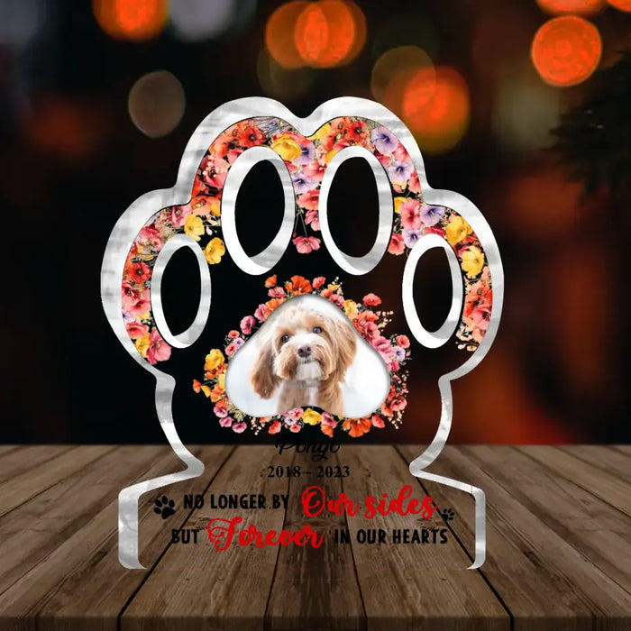 Personalized Paw Acrylic Plaque - Memorial Gift Idea For Dog Lovers - Upload Dog Photo - No Longer By Our Sides But Forever In Our Hearts