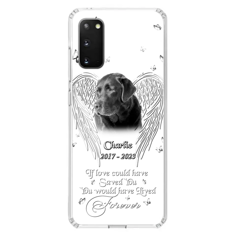 Custom Personalized Memorial Photo Phone Case - Gift Idea For Pet Lovers - If Love Could Have Saved You You Would Have Lived Forever - Case For iPhone/Samsung
