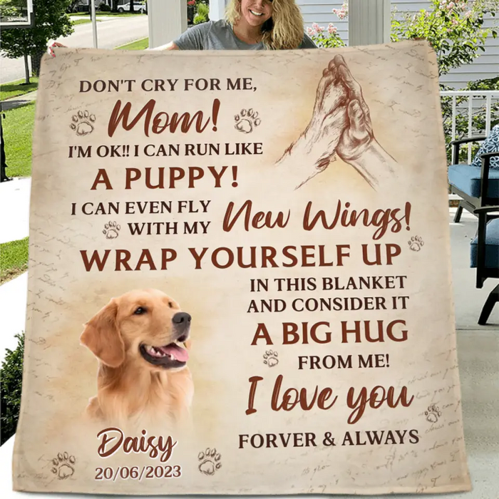 Personalized Memorial Dog Photo Quilt/Fleece Throw Blanket - Memorial Gift Idea for Dog Owners - Don't Cry For Me Mom! I'm Ok!