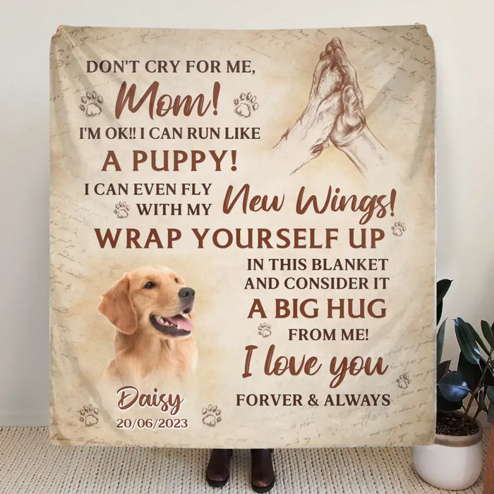 Personalized Memorial Dog Photo Quilt/Fleece Throw Blanket - Memorial Gift Idea for Dog Owners - Don't Cry For Me Mom! I'm Ok!