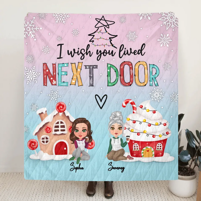Personalized Friends Quilt/Fleece Throw Blanket/Pillow Cover - Gift Idea For Friends/Christmas - Up to 5 Girls - I Wished You Lived Next Door