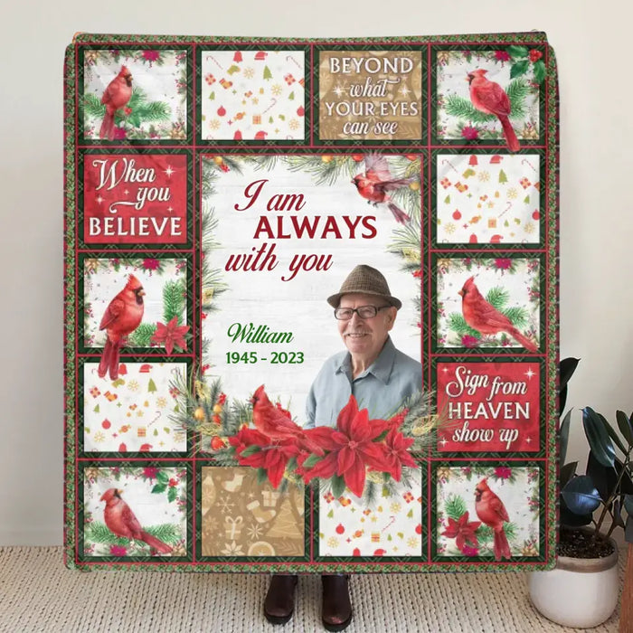 Personalized Memorial Fleece Throw Blanket & Quilt - Upload Photo - Memorial Gift Idea For Family Member - I Am Always With You