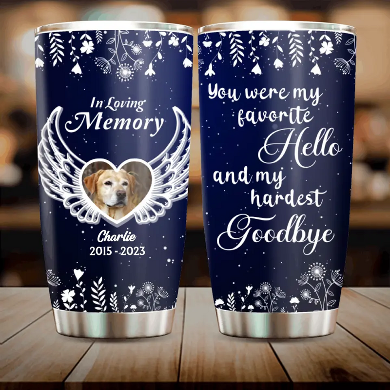 Personalized Pet Memorial Tumbler - Upload Photo - Remembrance Gift for Pet Loss - My Hardest Goodbye