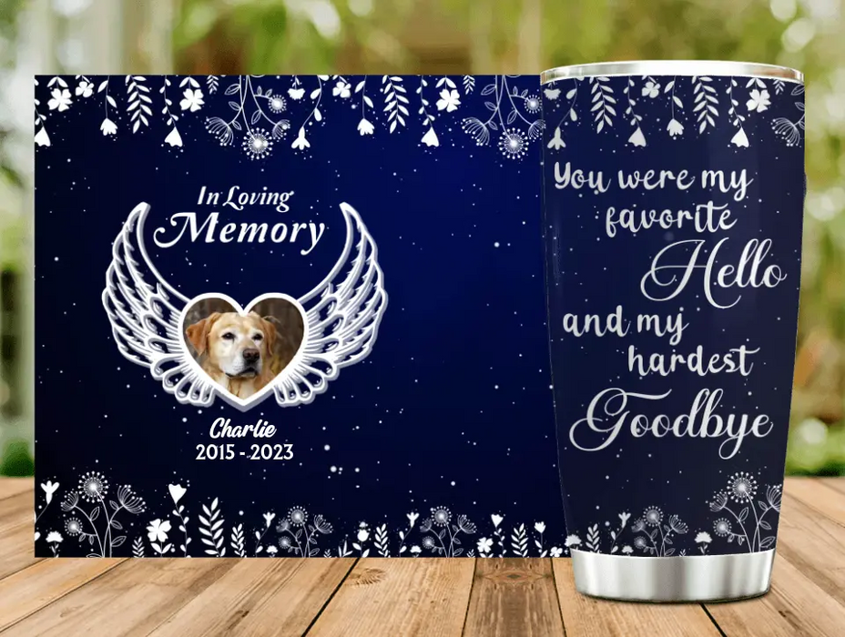 Personalized Pet Memorial Tumbler - Upload Photo - Remembrance Gift for Pet Loss - My Hardest Goodbye