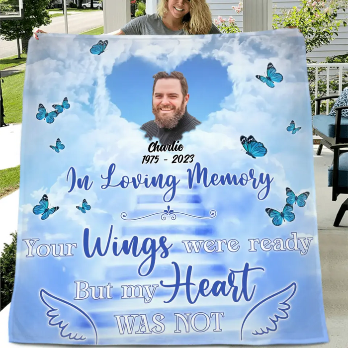 Personalized Memorial Quilt/Fleece Throw Blanket - Upload Photo - Memorial Gift Idea For Family Member - Your Wings Were Ready But My Heart Was Not