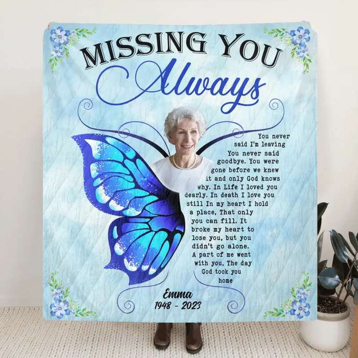 Personalized Memorial Quilt/Fleece Throw Blanket - Upload Photo - Memorial Gift Idea For Family Member - You Never Said I'm Leaving
