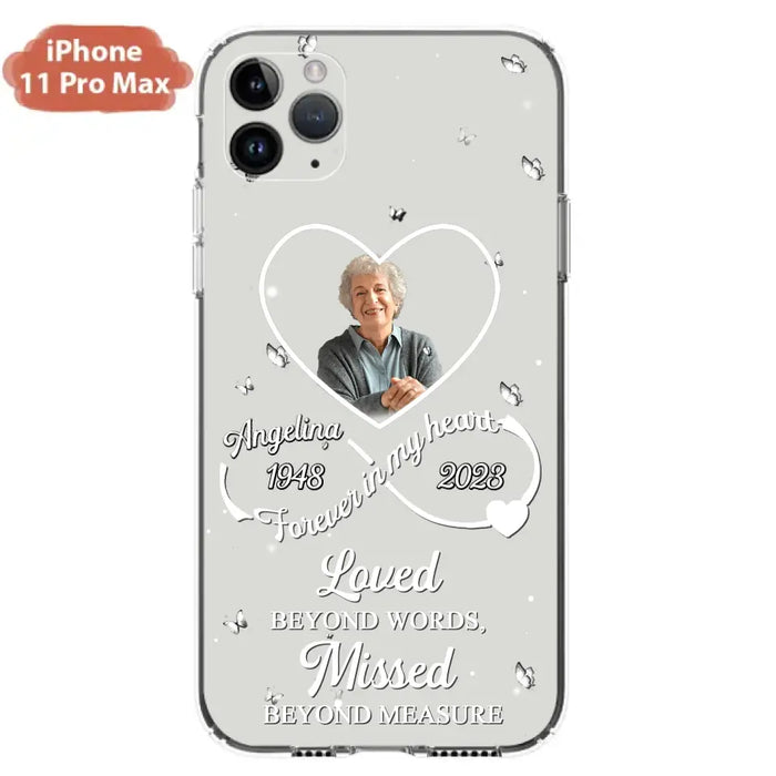 Custom Personalized Memorial Phone Case - Upload Photo - Memorial Gift Idea For Family Member - Loved Beyond Words, Missed Beyond Measure  - Case For iPhone/Samsung