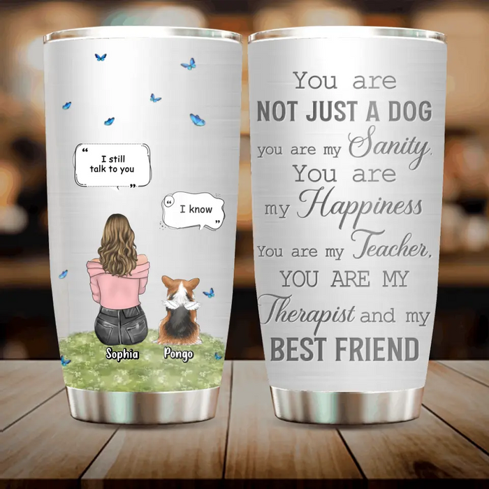 Personalized Memorial Dog Tumbler - Up to 4 Dogs - Gift Idea for Dog Lovers/Owners - You Are Not Just A Dog