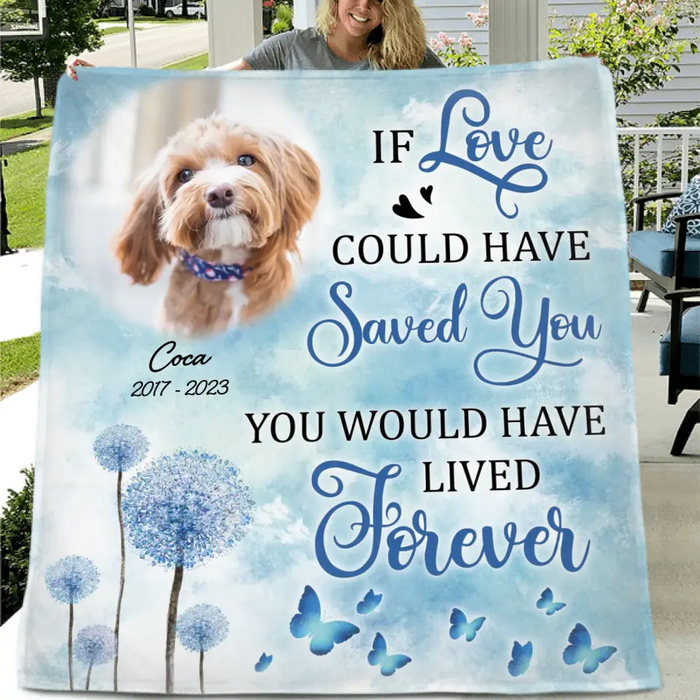Personalized Memorial Pet Fleece Throw Blanket & Quilt - Upload Photo - Memorial Gift Idea For Pet Owners - If Love Could Have Saved You