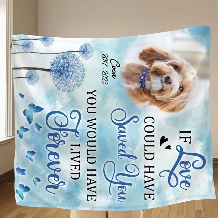 Personalized Memorial Pet Fleece Throw Blanket & Quilt - Upload Photo - Memorial Gift Idea For Pet Owners - If Love Could Have Saved You