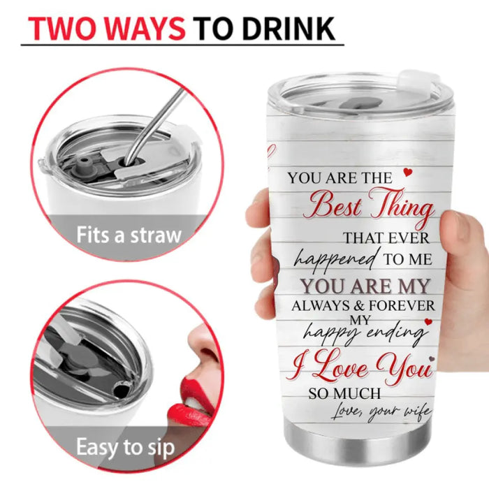 Personalized Christmas Couple Tumbler - Christmas Gift Idea For Couple/Husband/Wife - You Are The Best Thing That Ever Happened To Me