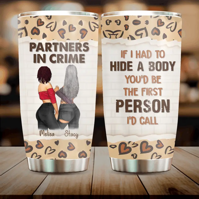 Personalized Besties Tumbler - Gift Idea For Friends/Sisters/Besties - You'd Be The First Person I'd Call