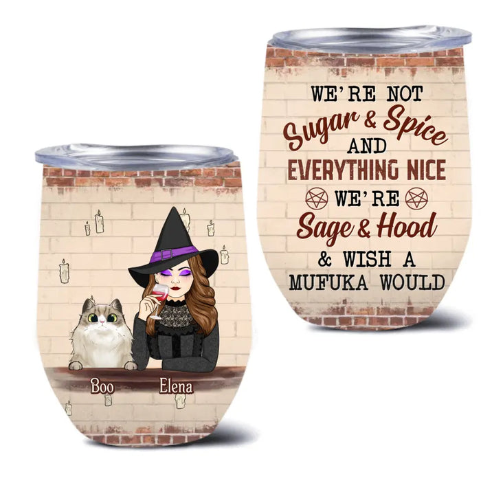 Personalized Witch Wine Tumbler - Up to 6 Dogs/Cats - Halloween Gift Idea for Dog/Cat Lovers - We're Not Sugar & Spice And Everything Nice