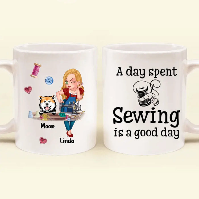 Personalized Sewing Coffee Mug - Best Gift Idea For Sewing Lovers With Up To 2 Dogs/Cats - A Day Spent Sewing Is A Good Day