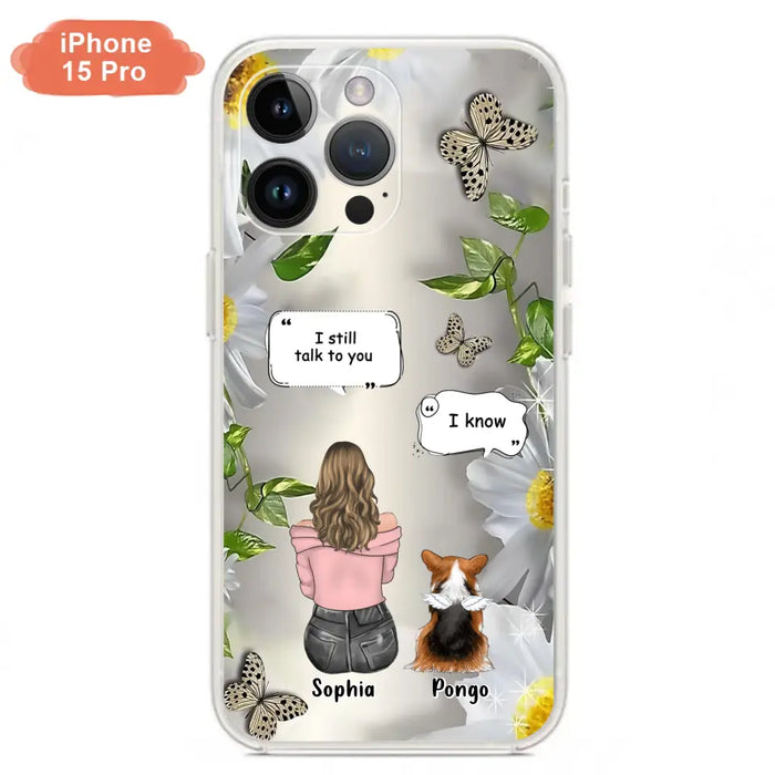Personalized Memorial Dog Mom Phone Case - Up to 4 Dogs - Gift Idea for Dog Lovers/Owners  - I Still Talk To You - Case For iPhone/Samsung