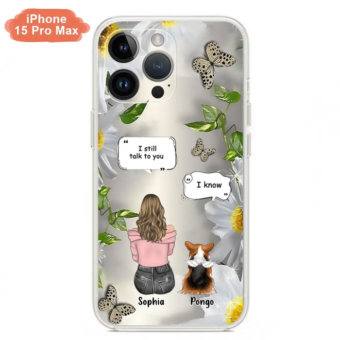 Personalized Memorial Dog Mom Phone Case - Up to 4 Dogs - Gift Idea for Dog Lovers/Owners  - I Still Talk To You - Case For iPhone/Samsung