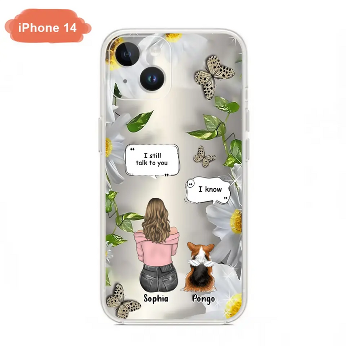 Personalized Memorial Dog Mom Phone Case - Up to 4 Dogs - Gift Idea for Dog Lovers/Owners  - I Still Talk To You - Case For iPhone/Samsung