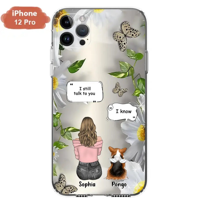 Personalized Memorial Dog Mom Phone Case - Up to 4 Dogs - Gift Idea for Dog Lovers/Owners  - I Still Talk To You - Case For iPhone/Samsung