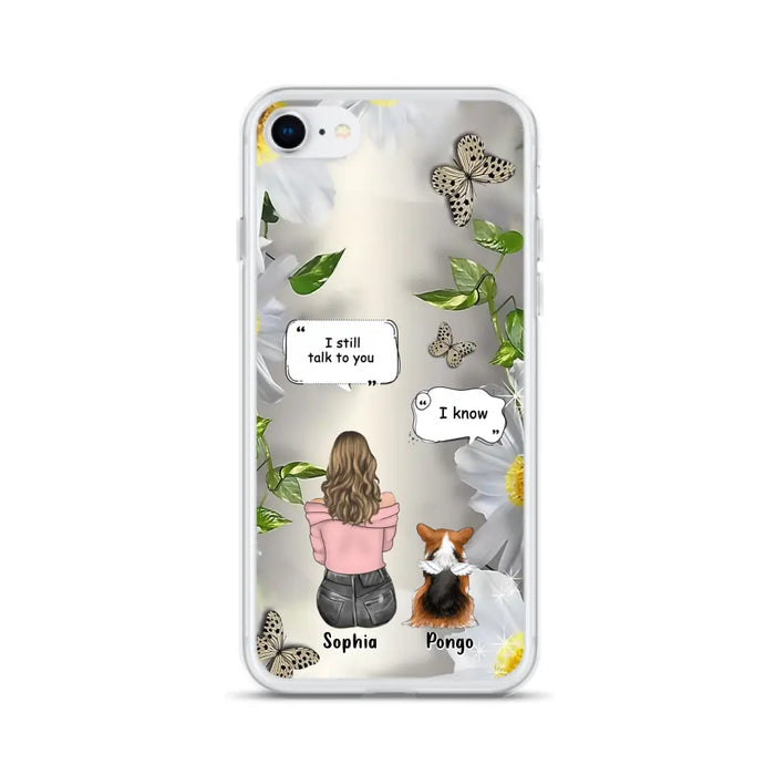 Personalized Memorial Dog Mom Phone Case - Up to 4 Dogs - Gift Idea for Dog Lovers/Owners  - I Still Talk To You - Case For iPhone/Samsung