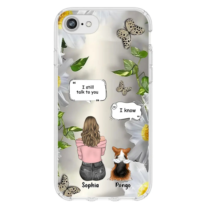 Personalized Memorial Dog Mom Phone Case - Up to 4 Dogs - Gift Idea for Dog Lovers/Owners  - I Still Talk To You - Case For iPhone/Samsung