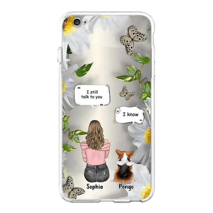 Personalized Memorial Dog Mom Phone Case - Up to 4 Dogs - Gift Idea for Dog Lovers/Owners  - I Still Talk To You - Case For iPhone/Samsung