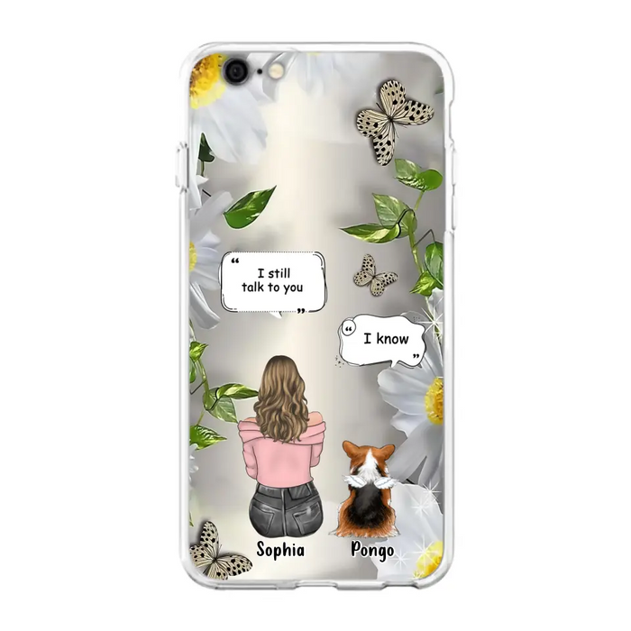 Personalized Memorial Dog Mom Phone Case - Up to 4 Dogs - Gift Idea for Dog Lovers/Owners  - I Still Talk To You - Case For iPhone/Samsung