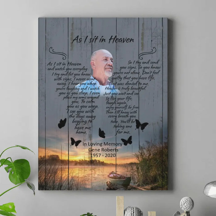 Personalized Dad Photo Memorial Canvas - Memorial Gift Idea - As I Sit In Heaven