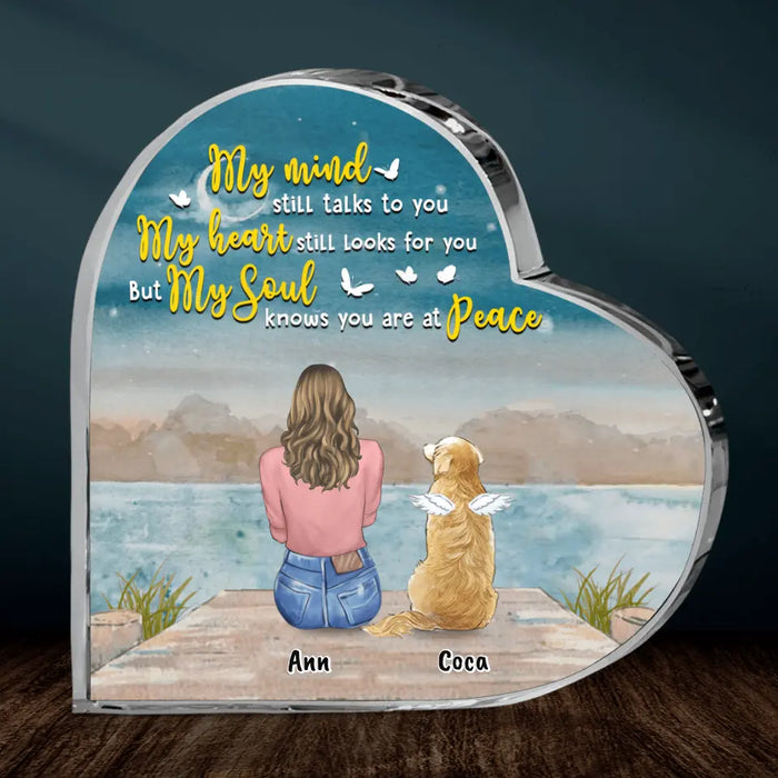 Personalized Memorial Pet Acrylic Plaque - Memorial Gift Idea For Dog Lover/Cat Lover with up to 3 Pets - My Mind Still Talks To You