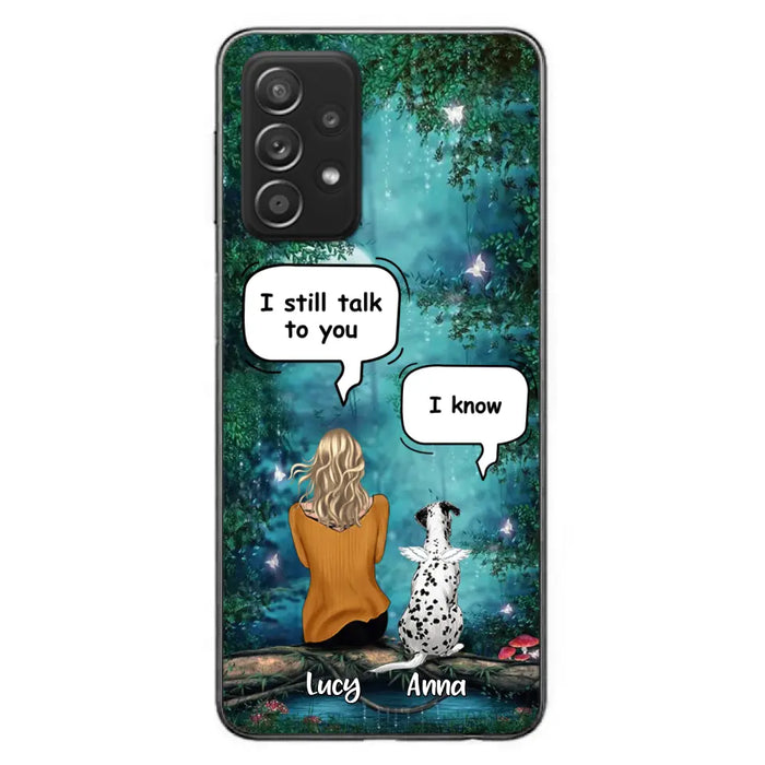 Personalized Memorial Dog Phone Case - Up to 5 Dogs - Memorial Gift For Dog Lover - I Still Talk To You - Case For Samsung Galaxy A