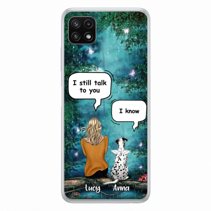 Personalized Memorial Dog Phone Case - Up to 5 Dogs - Memorial Gift For Dog Lover - I Still Talk To You - Case For Samsung Galaxy A