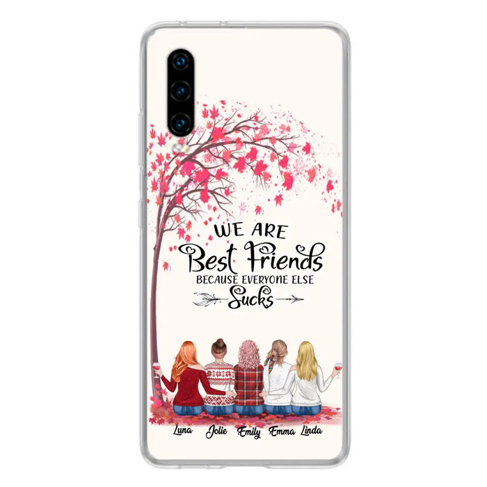 Personalized Best Friends Phone Case - Up to 5 Besties - We Are Best Friends Because Everyone Else Sucks - Ver 2