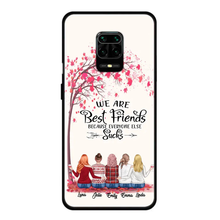 Personalized Best Friends Phone Case - Up to 5 Besties - We Are Best Friends Because Everyone Else Sucks - Ver 2