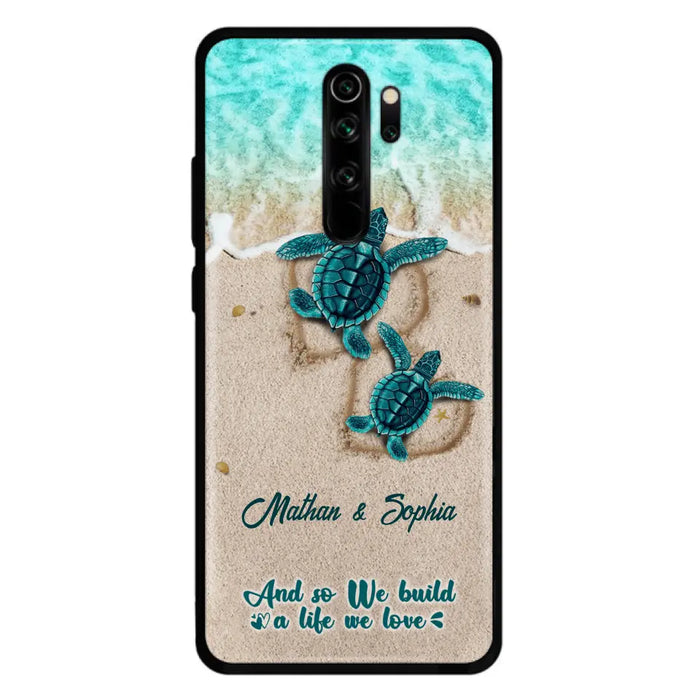 Personalized Turtle Phone Case - Up to 5 Baby Turtles - And So We Build A Life We Love - Case For Xiaomi, Oppo And Huawei