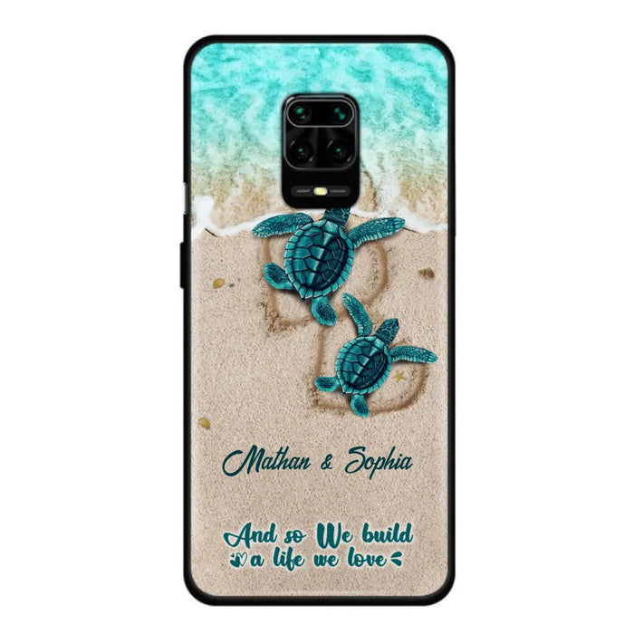Personalized Turtle Phone Case - Up to 5 Baby Turtles - And So We Build A Life We Love - Case For Xiaomi, Oppo And Huawei