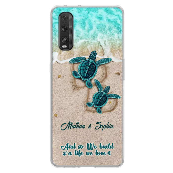 Personalized Turtle Phone Case - Up to 5 Baby Turtles - And So We Build A Life We Love - Case For Xiaomi, Oppo And Huawei