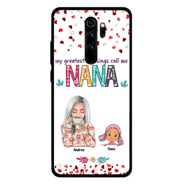 Personalized Grandma & Grandkids Phone Case - Up to 5 Kids - My Greatest Blessings Call Me Nana - For Xiaomi, Oppo And Huawei Phone Case