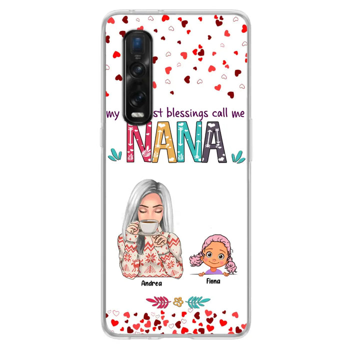 Personalized Grandma & Grandkids Phone Case - Up to 5 Kids - My Greatest Blessings Call Me Nana - For Xiaomi, Oppo And Huawei Phone Case
