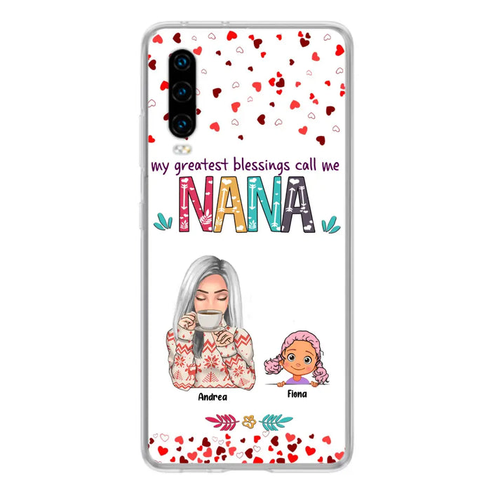 Personalized Grandma & Grandkids Phone Case - Up to 5 Kids - My Greatest Blessings Call Me Nana - For Xiaomi, Oppo And Huawei Phone Case