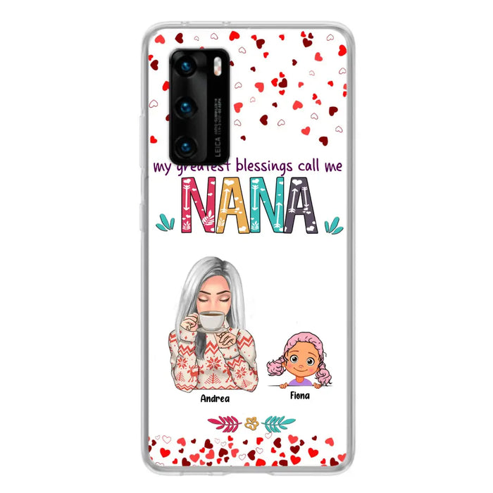 Personalized Grandma & Grandkids Phone Case - Up to 5 Kids - My Greatest Blessings Call Me Nana - For Xiaomi, Oppo And Huawei Phone Case