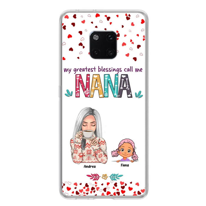 Personalized Grandma & Grandkids Phone Case - Up to 5 Kids - My Greatest Blessings Call Me Nana - For Xiaomi, Oppo And Huawei Phone Case