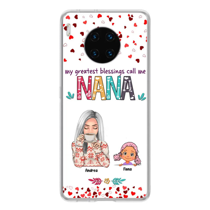 Personalized Grandma & Grandkids Phone Case - Up to 5 Kids - My Greatest Blessings Call Me Nana - For Xiaomi, Oppo And Huawei Phone Case