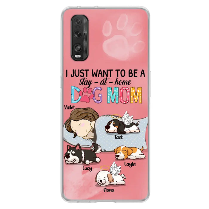 Personalized Dog Mom Phone Case - Up to 4 Dogs - Best Gift For Dog Lover - I Just Want To Be A Stay At Home Dog Mom - Case For Xiaomi, Oppo & Huawei