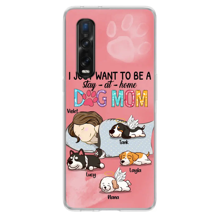 Personalized Dog Mom Phone Case - Up to 4 Dogs - Best Gift For Dog Lover - I Just Want To Be A Stay At Home Dog Mom - Case For Xiaomi, Oppo & Huawei