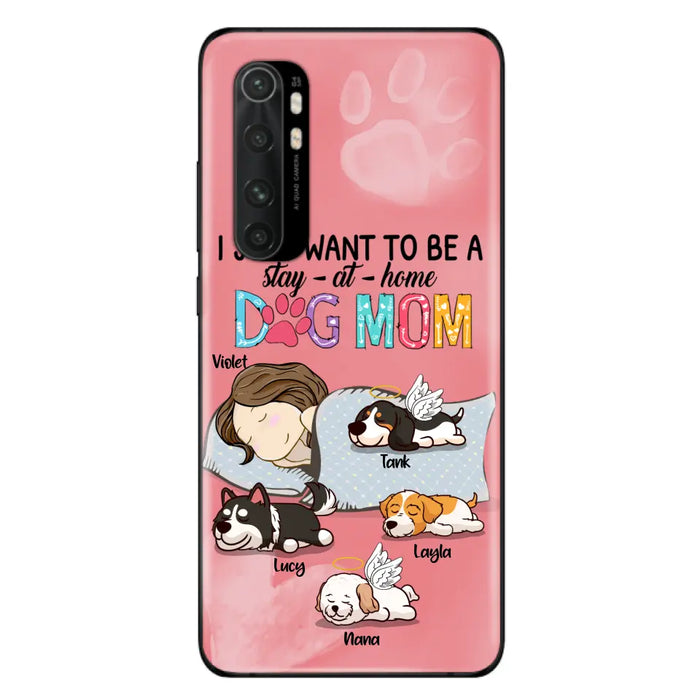 Personalized Dog Mom Phone Case - Up to 4 Dogs - Best Gift For Dog Lover - I Just Want To Be A Stay At Home Dog Mom - Case For Xiaomi, Oppo & Huawei