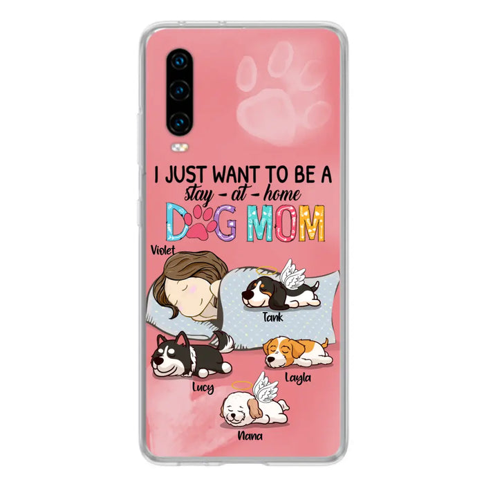 Personalized Dog Mom Phone Case - Up to 4 Dogs - Best Gift For Dog Lover - I Just Want To Be A Stay At Home Dog Mom - Case For Xiaomi, Oppo & Huawei