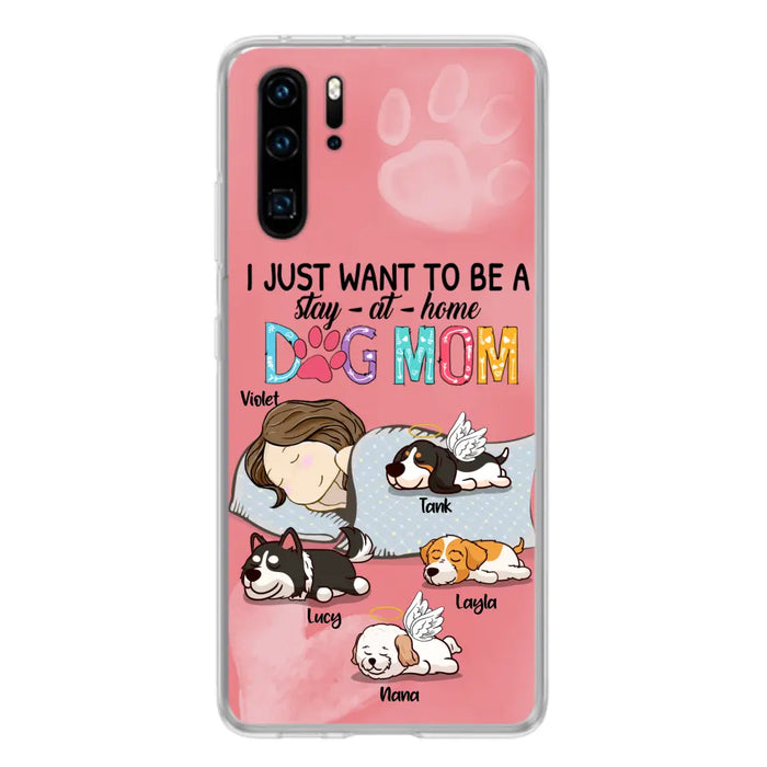 Personalized Dog Mom Phone Case - Up to 4 Dogs - Best Gift For Dog Lover - I Just Want To Be A Stay At Home Dog Mom - Case For Xiaomi, Oppo & Huawei
