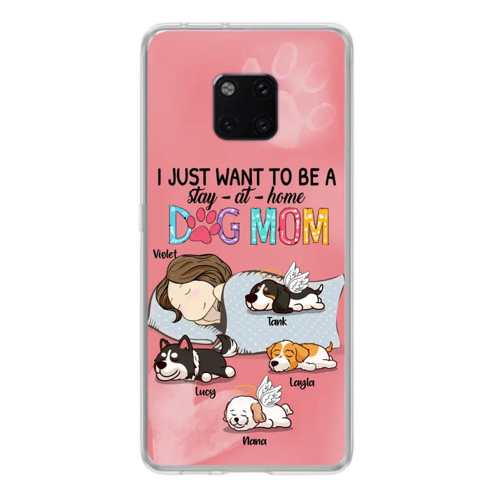 Personalized Dog Mom Phone Case - Up to 4 Dogs - Best Gift For Dog Lover - I Just Want To Be A Stay At Home Dog Mom - Case For Xiaomi, Oppo & Huawei