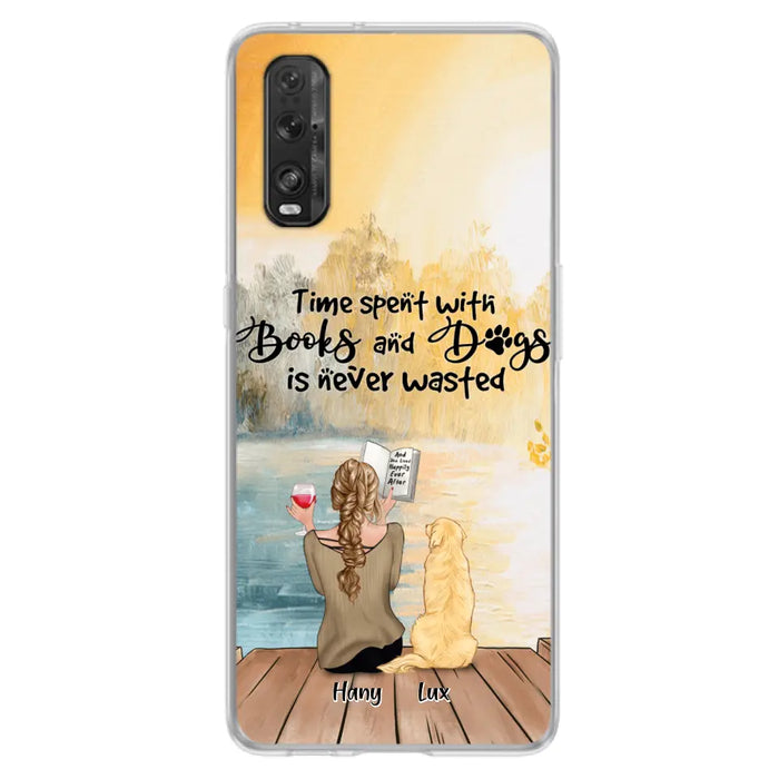Personalized Dog Book Mom Phone Case - Woman With Up to 4 Dogs - Best Gift For Dog Lover - Time Spent With Books And Dogs Is Never Wasted - Case For Xiaomi, Oppo And Huawei