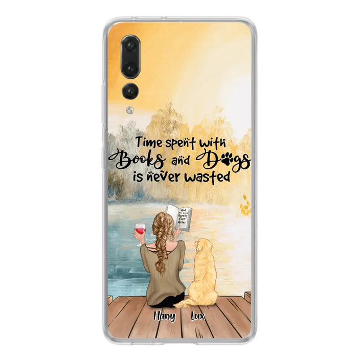 Personalized Dog Book Mom Phone Case - Woman With Up to 4 Dogs - Best Gift For Dog Lover - Time Spent With Books And Dogs Is Never Wasted - Case For Xiaomi, Oppo And Huawei